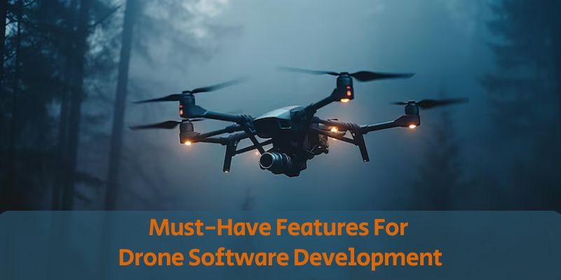 Features For Drone Software Development