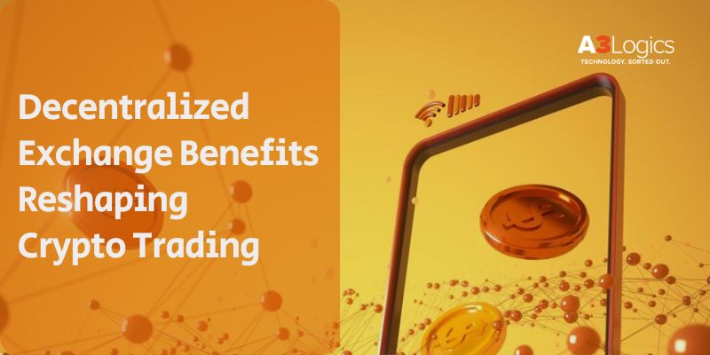 Decentralized Exchange (DEX) Benefits