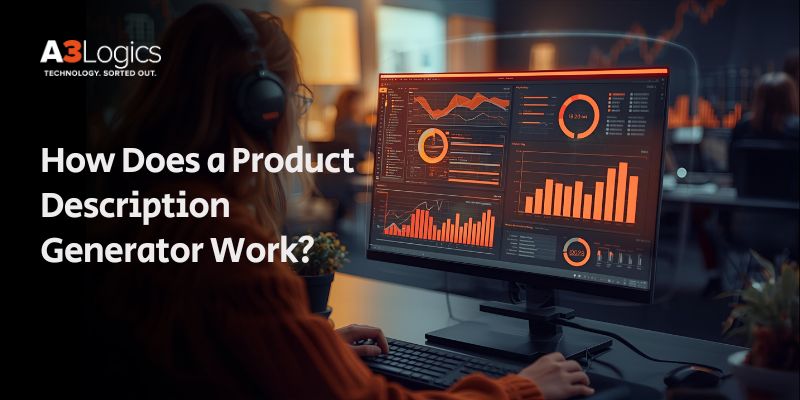 How Does a Product Description Generator Work How Does a Product Description Generator Work