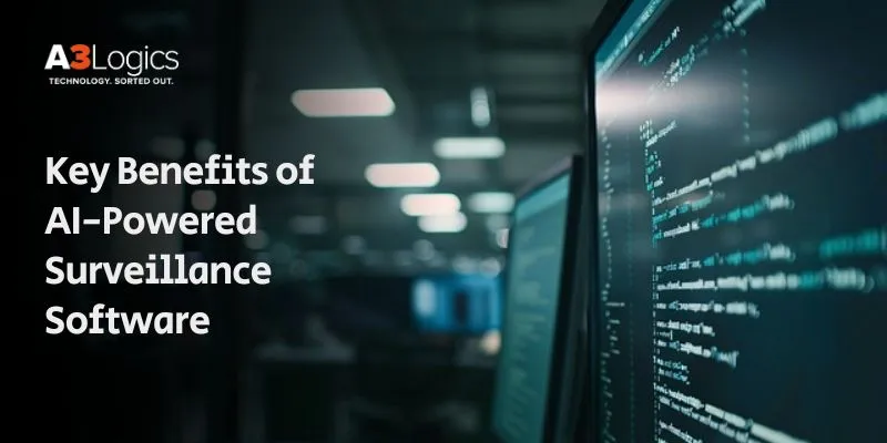 Key Benefits of AI-Powered Surveillance Software Key Benefits of AI-Powered Surveillance Software