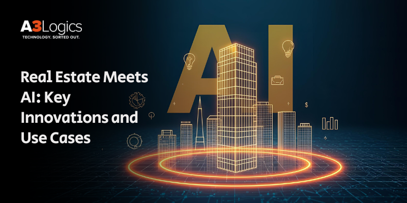 Real Estate Meets AI Key Innovations and Use Cases Real Estate Meets AI Key Innovations and Use Cases