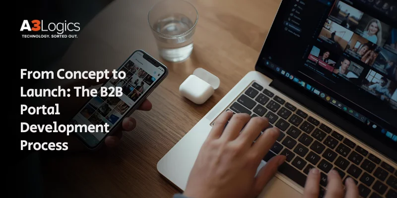 From Concept to Launch The B2B Portal Development Process