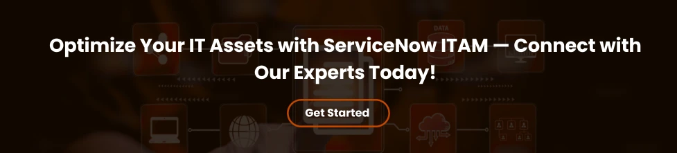 IT Assets with ServiceNow ITAM cta IT Assets with ServiceNow ITAM cta