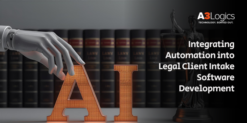 Integrating Automation into Legal Client Intake Software Development