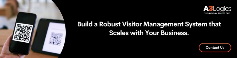 Build a Robust Visitor Management System