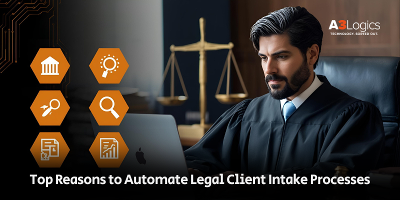 Top Reasons to Automate Legal Client Intake Processes