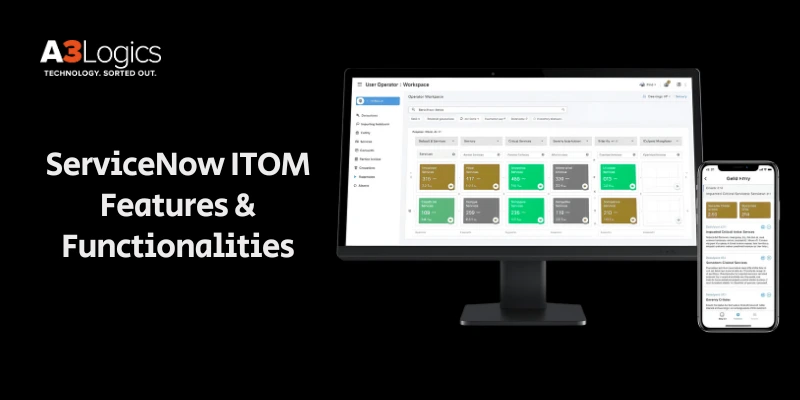ServiceNow ITOM Features & Functionalities ServiceNow ITOM Features & Functionalities
