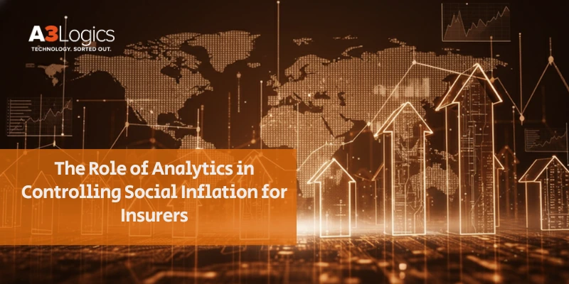 The Role of Analytics in Controlling Social Inflation for Insurers The Role of Analytics in Controlling Social Inflation for Insurers